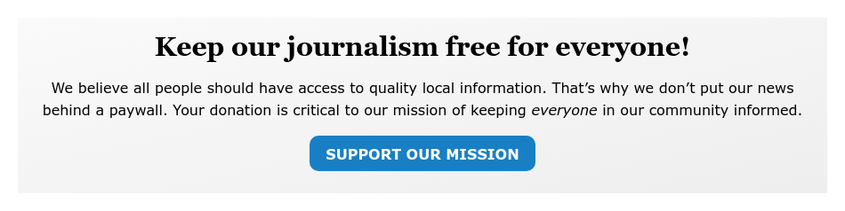 Keep our journalism free for everyone!